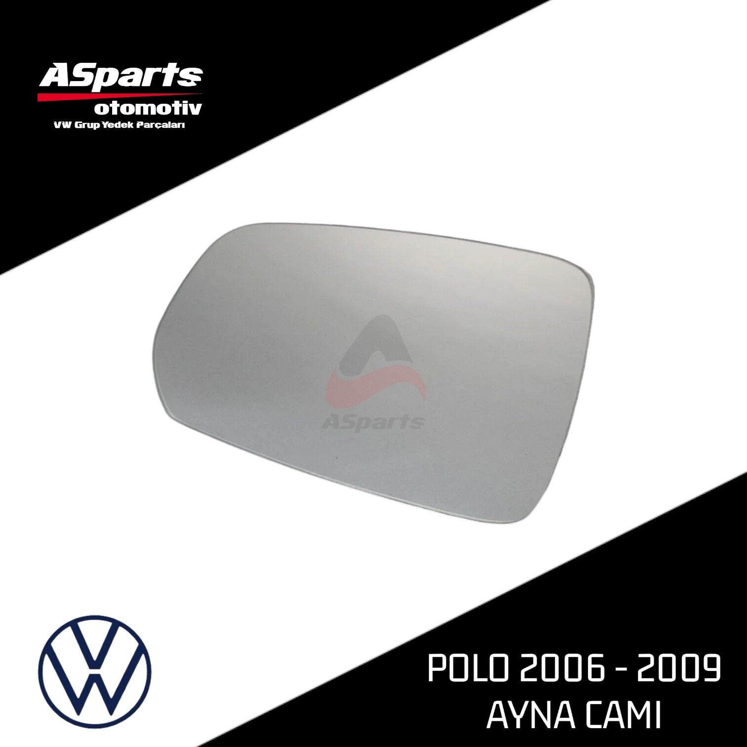 Polo Ayna Camı 2006 - 2009 (Isıtmalı) Sol-Sürücü 6Q0857521F